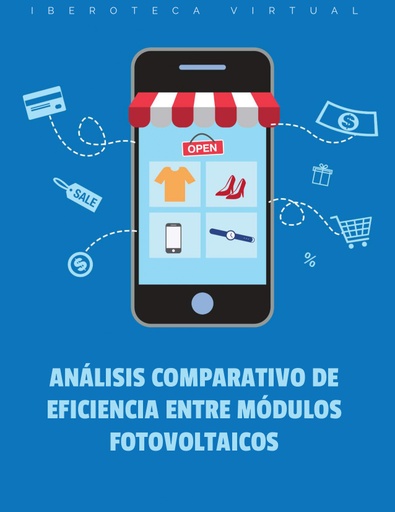 ANÁLISIS COMPARATIVO DE EFICIENCIA ENTRE MÓDULOS FOTOVOLTAICOS
