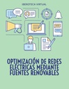 OPTIMIZACIÓN DE REDES ELÉCTRICAS MEDIANTE FUENTES RENOVABLES