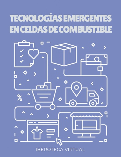 TECNOLOGÍAS EMERGENTES EN CELDAS DE COMBUSTIBLE