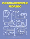 PLN CON APRENDIZAJE PROFUNDO