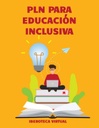 PLN PARA EDUCACIÓN INCLUSIVA