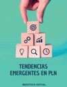TENDENCIAS EMERGENTES EN PLN