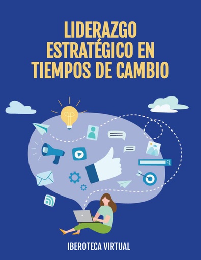LIDERAZGO ESTRATÉGICO EN TIEMPOS DE CAMBIO