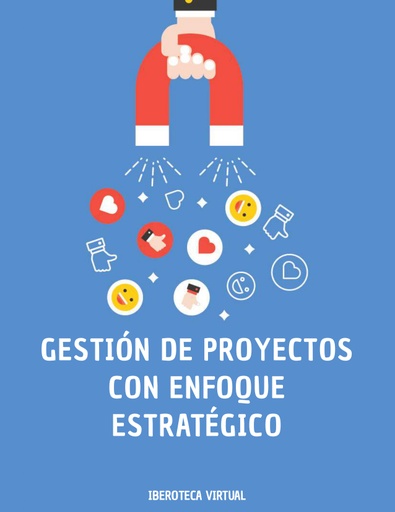 GESTIÓN DE PROYECTOS CON ENFOQUE ESTRATÉGICO