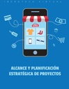 ALCANCE Y PLANIFICACIÓN ESTRATÉGICA DE PROYECTOS