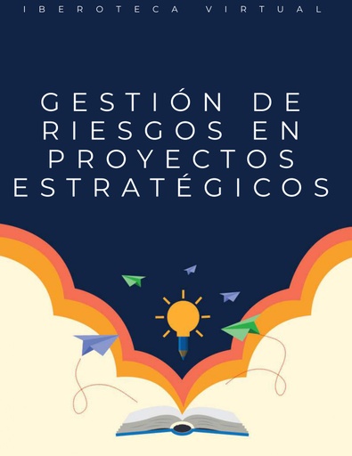 GESTIÓN DE RIESGOS EN PROYECTOS ESTRATÉGICOS