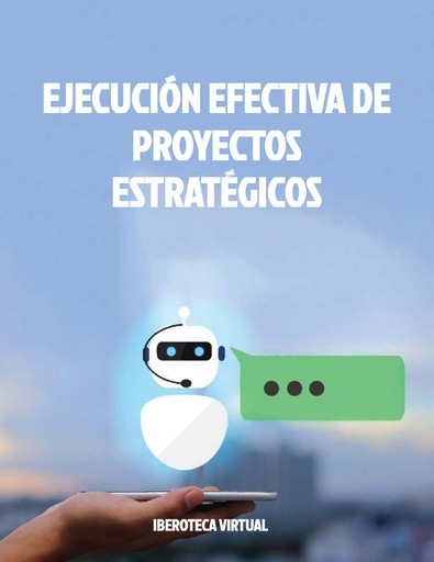 EJECUCIÓN EFECTIVA DE PROYECTOS ESTRATÉGICOS