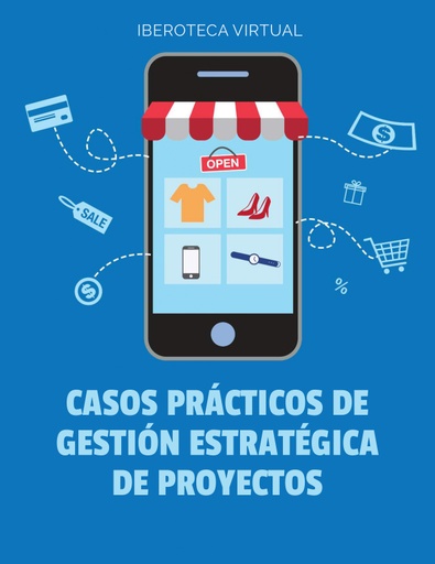 CASOS PRÁCTICOS DE GESTIÓN ESTRATÉGICA DE PROYECTOS