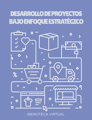 DESARROLLO DE PROYECTOS BAJO ENFOQUE ESTRATÉGICO