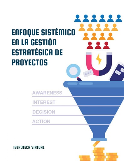 ENFOQUE SISTÉMICO EN LA GESTIÓN ESTRATÉGICA DE PROYECTOS