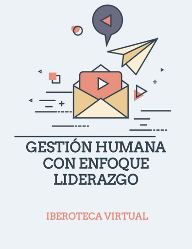 GESTIÓN HUMANA CON ENFOQUE LIDERAZGO