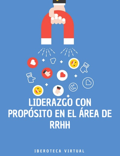 LIDERAZGO CON PROPÓSITO EN EL ÁREA DE RRHH