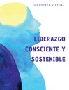 LIDERAZGO CONSCIENTE Y SOSTENIBLE