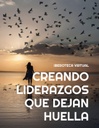 CREANDO LIDERAZGOS QUE DEJAN HUELLA