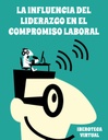 LA INFLUENCIA DEL LIDERAZGO EN EL COMPROMISO LABORAL