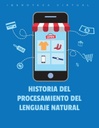 HISTORIA DEL  PROCESAMIENTO DEL LENGUAJE NATURAL