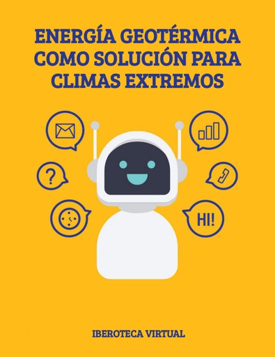 ENERGÍA GEOTÉRMICA COMO SOLUCIÓN PARA CLIMAS EXTREMOS