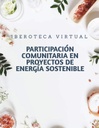 PARTICIPACIÓN COMUNITARIA EN PROYECTOS DE ENERGÍA SOSTENIBLE