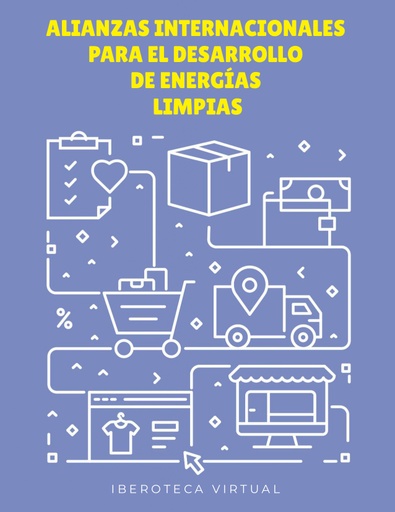 ALIANZAS INTERNACIONALES PARA EL DESARROLLO DE ENERGÍAS LIMPIAS