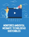 MONITOREO AMBIENTAL MEDIANTE TECNOLOGÍAS SOSTENIBLES