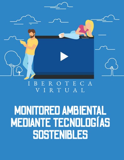 MONITOREO AMBIENTAL MEDIANTE TECNOLOGÍAS SOSTENIBLES