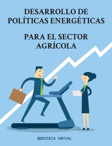 DESARROLLO DE POLÍTICAS ENERGÉTICAS PARA EL SECTOR AGRÍCOLA