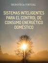 SISTEMAS INTELIGENTES PARA EL CONTROL DE CONSUMO ENERGÉTICO DOMÉSTICO