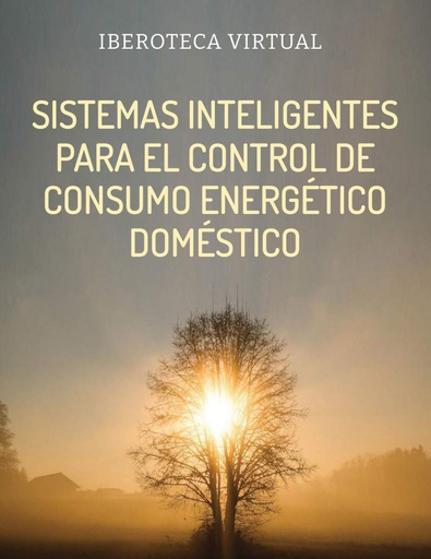 SISTEMAS INTELIGENTES PARA EL CONTROL DE CONSUMO ENERGÉTICO DOMÉSTICO