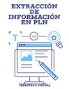 EXTRACCIÓN DE INFORMACIÓN EN PLN