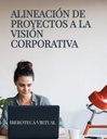 ALINEACIÓN DE PROYECTOS A LA VISIÓN CORPORATIVA