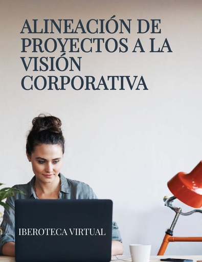 ALINEACIÓN DE PROYECTOS A LA VISIÓN CORPORATIVA