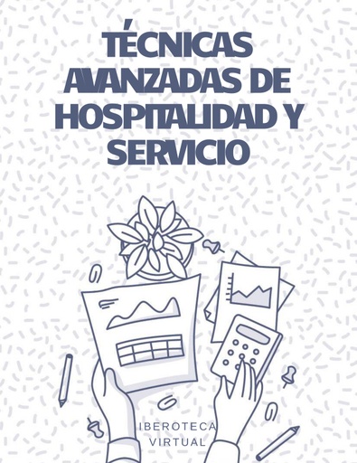 TÉCNICAS AVANZADAS DE HOSPITALIDAD Y SERVICIO