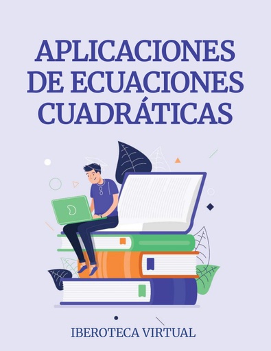 APLICACIONES DE ECUACIONES CUADRÁTICAS