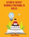 GESTIÓN DE TALENTO Y DESARROLLO PROFESIONAL EN HOTELES