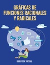 GRÁFICAS DE FUNCIONES RACIONALES Y RADICALES