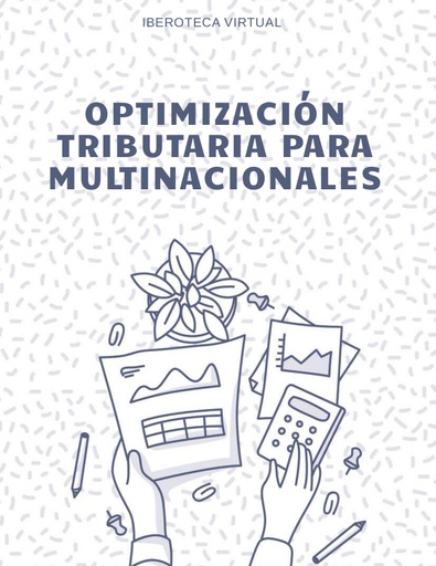 OPTIMIZACIÓN TRIBUTARIA PARA MULTINACIONALES