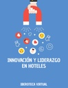 INNOVACIÓN Y LIDERAZGO EN HOTELES