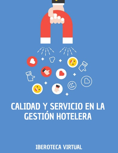 CALIDAD Y SERVICIO EN LA GESTIÓN HOTELERA