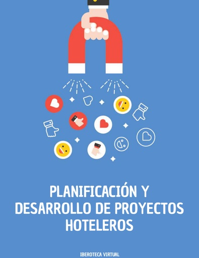 PLANIFICACIÓN Y DESARROLLO DE PROYECTOS HOTELEROS