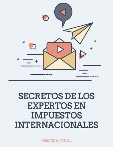 SECRETOS DE LOS EXPERTOS EN IMPUESTOS INTERNACIONALES