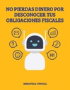 NO PIERDAS DINERO POR DESCONOCER TUS OBLIGACIONES FISCALES