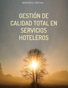 GESTIÓN DE CALIDAD TOTAL EN SERVICIOS HOTELEROS