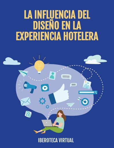 LA INFLUENCIA DEL DISEÑO EN LA EXPERIENCIA HOTELERA
