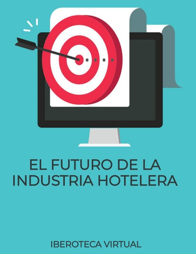 EL FUTURO DE LA INDUSTRIA HOTELERA