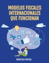 MODELOS FISCALES INTERNACIONALES QUE FUNCIONAN
