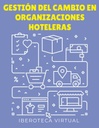 GESTIÓN DEL CAMBIO EN ORGANIZACIONES HOTELERAS