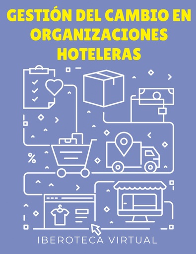 GESTIÓN DEL CAMBIO EN ORGANIZACIONES HOTELERAS