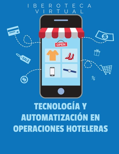 TECNOLOGÍA Y AUTOMATIZACIÓN EN OPERACIONES HOTELERAS