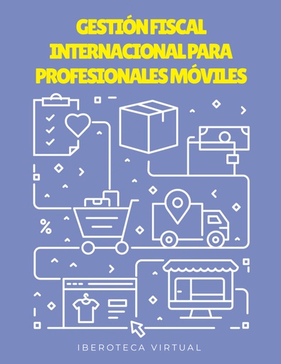 GESTIÓN FISCAL INTERNACIONAL PARA PROFESIONALES MÓVILES