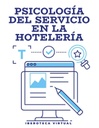 PSICOLOGÍA DEL SERVICIO EN LA HOTELERÍA